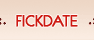 Fickdate